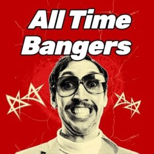 All Time Bangers Best Songs in History (MP3)