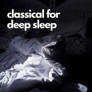 Classical for Deep Sleep
