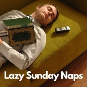 Lazy Sunday Naps