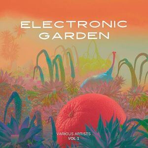 Electronic Garden (Vol. 1)