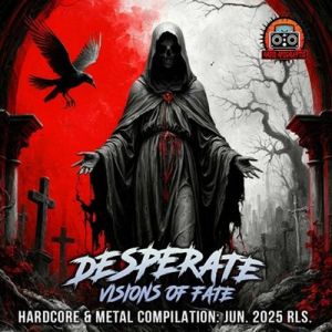 Desperate Visions Of Fate