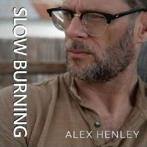 Alex Henley - Slow Burning