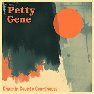Petty Gene - Chagrin County Courthouse