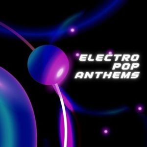Electro Pop Anthems
