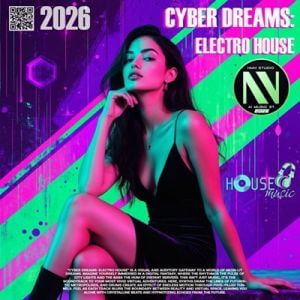 Cyber Dreams: Electro House