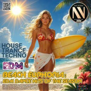 Beach Euphoria: EDM dance hits of the season