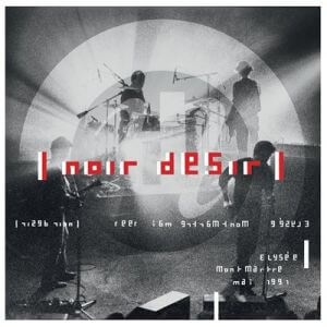 Noir Désir - Elysée Montmartre [Live / Mai 1991] (FLAC)
