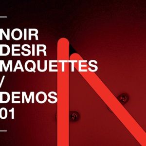 Noir Désir - Demos - Vol 1 (FLAC)