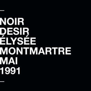 Noir Désir - À l'Élysée Montmartre [Live] (FLAC)