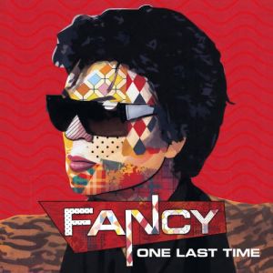 Fancy - One Last Time