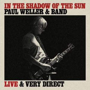 Paul Weller - In The Shadow Of The Sun