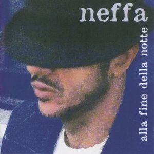 Neffa - Alla Fine Della Notte
