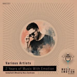 2 Years of Music With Emotion [Compiled & Mixed by Rory Cochrane]