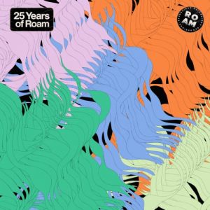 Roam 25 Year Compilation